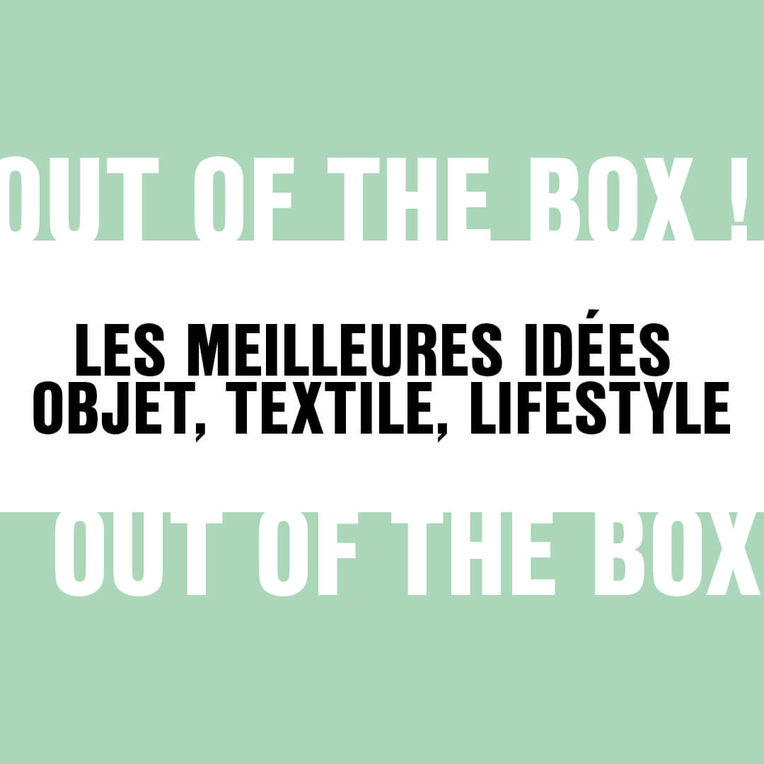 Out of the box : des idées objet, textile, lifestyle pour votre communication