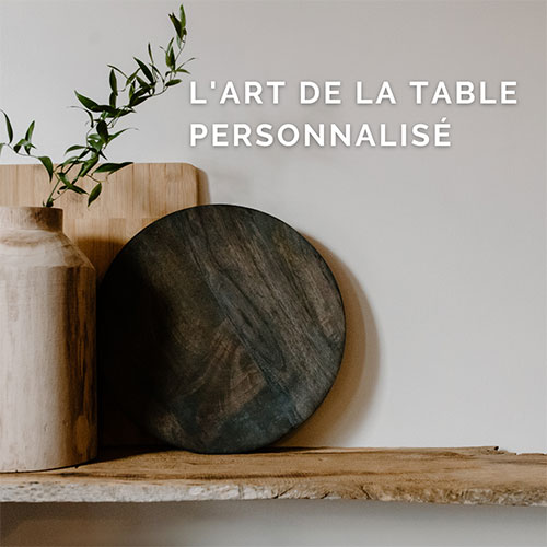L'art de la table personnalisé